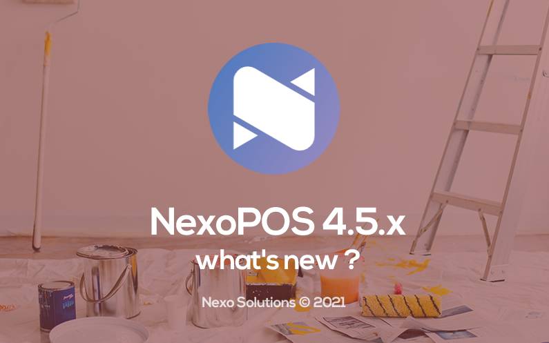 What’s New On NexoPOS 4.5